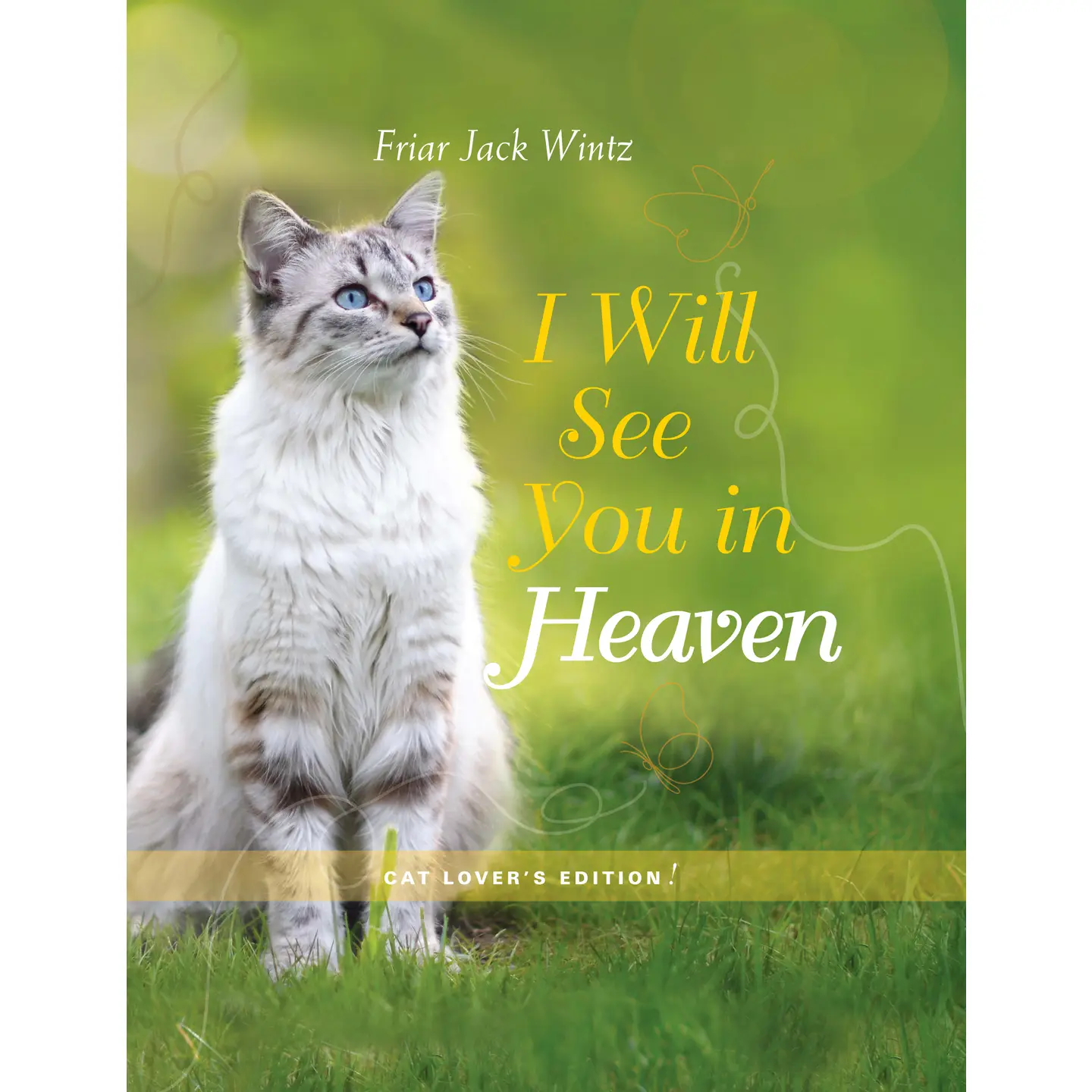 I Will See You in Heaven Cats
