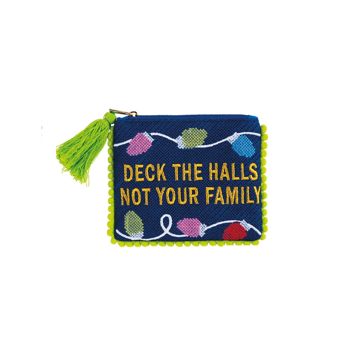 Holiday Pom Pom Case DH - Deck the Halls; Not Your Family