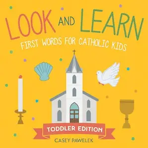 Look and Learn First Words For Catholic Kids
