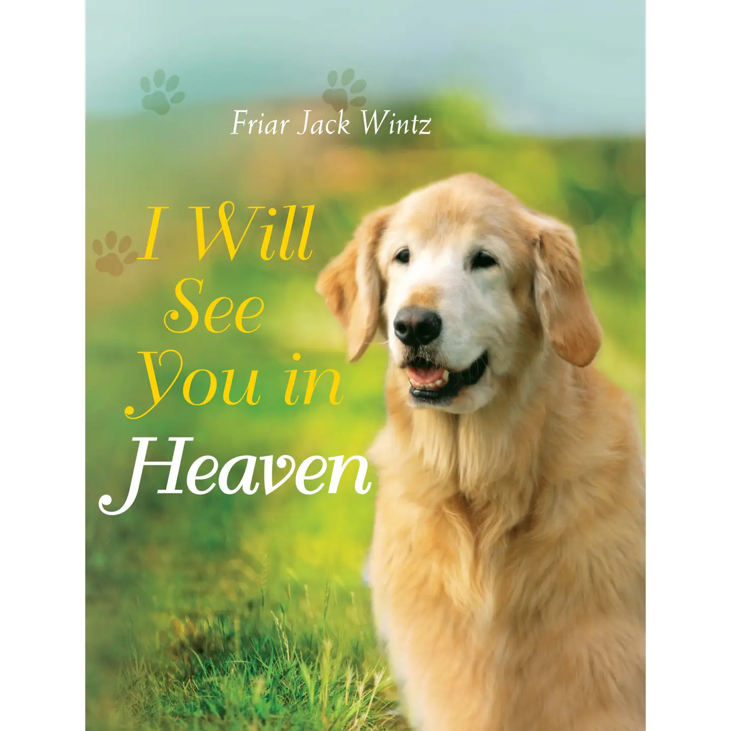 I Will See You in Heaven Dogs
