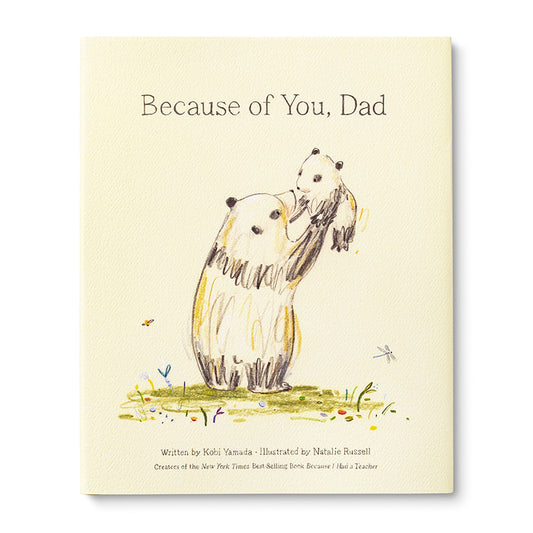 Because of you, Dad